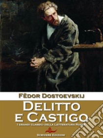 Delitto e castigo. E-book. Formato EPUB ebook di Fëdor Dostoevskij