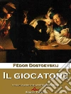 Il giocatore. E-book. Formato EPUB ebook di Fëdor Dostoevskij