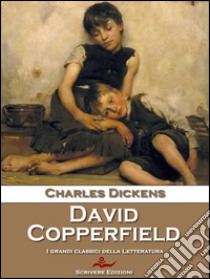 David Copperfield. E-book. Formato Mobipocket ebook di Charles Dickens