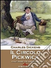 Il Circolo Pickwick. E-book. Formato Mobipocket ebook di Charles Dickens