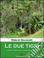 Le due Tigri. E-book. Formato EPUB