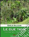 Le due Tigri. E-book. Formato EPUB ebook