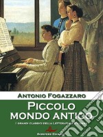 Piccolo mondo antico. E-book. Formato EPUB ebook