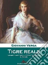 Tigre reale. E-book. Formato EPUB ebook di Giovanni Verga
