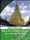Alla conquista di un impero. E-book. Formato Mobipocket ebook di Emilio Salgari