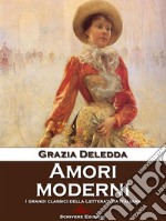 Amori moderni. E-book. Formato EPUB ebook