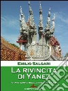 La rivincita di Yanez. E-book. Formato Mobipocket ebook di Emilio Salgari