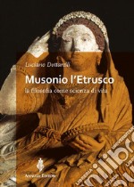 Musonio l&apos;EtruscoLa filosofia come scienza di vita. E-book. Formato EPUB