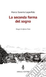 La seconda forma del sogno. E-book. Formato Mobipocket ebook