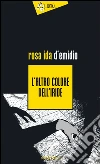 L'altro colore dell'iride. E-book. Formato EPUB ebook di Rosa I. D'Emidio