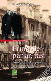 Prima de parlar tasiProverbi, parole e parolacce da non dimenticare. E-book. Formato EPUB ebook di Espedita Grandesso