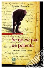 Se no xé pan xé polentaCuriosità e golosità venete. E-book. Formato EPUB ebook