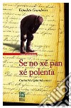 Se no xé pan xé polentaCuriosità e golosità venete. E-book. Formato EPUB ebook