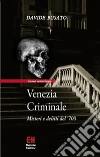 Venezia Criminale: Venezia Criminale. E-book. Formato Mobipocket ebook di Davide Busato