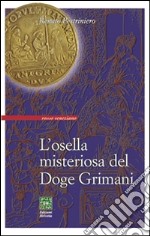 L’osella misteriosa del Doge Grimani. E-book. Formato EPUB ebook