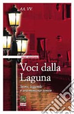 Voci dalla LagunaStorie, leggende e testimonianze. E-book. Formato EPUB