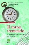 Il zorno tremendo: L'ombra di Nostradamus su Venezia. E-book. Formato EPUB ebook di Lucia De Michieli