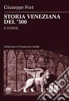 Storia veneziana del '300: Utopie. E-book. Formato EPUB ebook di Giuseppe Fort