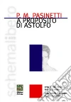 A proposito di Astolfo. E-book. Formato EPUB ebook di P.M. Pasinetti