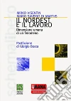 Il Nordest e il lavoro: Dimensione umana di un fenomeno. E-book. Formato Mobipocket ebook di Mirko Visentin