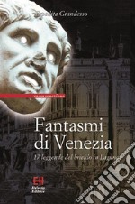 Fantasmi di Venezia17 leggende del brivido in Laguna. E-book. Formato EPUB ebook