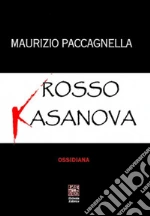 Rosso Kasanova. E-book. Formato EPUB