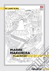 Madre Marghera. Poesie 1967-2017. E-book. Formato Mobipocket ebook