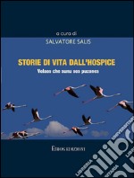 Storie di vita dall'Hospice: Volaos che sunu sos puzones. E-book. Formato EPUB ebook