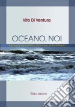 Oceano, noiIncroci e ricordi tra i dammusi di Pantelleria. E-book. Formato EPUB ebook