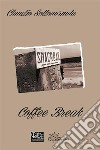 Coffee break. E-book. Formato Mobipocket ebook di Claudio Sottocornola