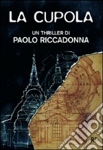 La cupola. E-book. Formato EPUB