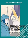 Il Purgatorio di Dante - Nuovi appunti per la lettura. E-book. Formato EPUB ebook di Maria Teresa Balbiano d’Aramengo