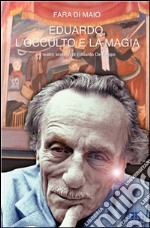 Eduardo, l'occulto e la magia. E-book. Formato EPUB ebook