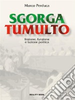 Sgorga tumultoFinzione, funzione e fazione politica. E-book. Formato EPUB