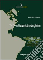 The place of Europe in american history: twentieth-century perspectives. E-book. Formato PDF ebook