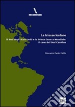 Le trincee lontane. Il sud degli Stati Uniti e la prima guerra mondiale, il caso del sud Carolina. E-book. Formato PDF ebook