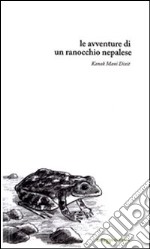 Le avventure di un ranocchio nepalese. E-book. Formato EPUB ebook