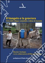 Il Vangelo e la groviera. Storia dello sviluppo comunitario a Salinas de Guaranda. E-book. Formato EPUB ebook