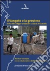 Il Vangelo e la groviera. Storia dello sviluppo comunitario a Salinas de Guaranda. E-book. Formato EPUB ebook di Maurizio Vaudagna