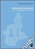 Innovare in Piemonte. E-book. Formato PDF ebook