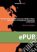 The new deal and the American Welfare State. Essays from a transatlantic perspective (1933-1945). E-book. Formato PDF ebook