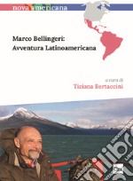 Marco Bellingeri: Avventura Latinoamericana. E-book. Formato PDF