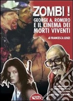 Zombi! George A. Romero e il cinema dei morti viventi. E-book. Formato EPUB