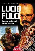 Lucio Fulci. Poetry and cruelty in the movies. E-book. Formato EPUB