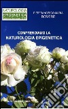 Comprendiamo la Naturologia Epigenetica: Migliorare la qualità della vita. E-book. Formato PDF ebook