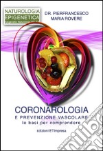 Coronarologia Epigenetica: Prevenzione vascolare. Le basi per comprendere. E-book. Formato PDF ebook