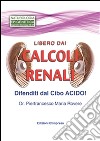 Libero dai calcoli renali?. E-book. Formato PDF ebook