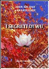 I segreti di wu . E-book. Formato PDF ebook