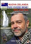 NUOVA ZELANDA: puoi vivere bene: Dalla Nuova Zelanda i segreti spirituali con la Naturologia Epigenetica KAKA OWAKA. E-book. Formato PDF ebook