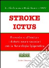 Stroke - Ictus: Prevenire e affrontare i disturbi neuro-vascolari con la Naturologia Epigenetica. E-book. Formato PDF ebook